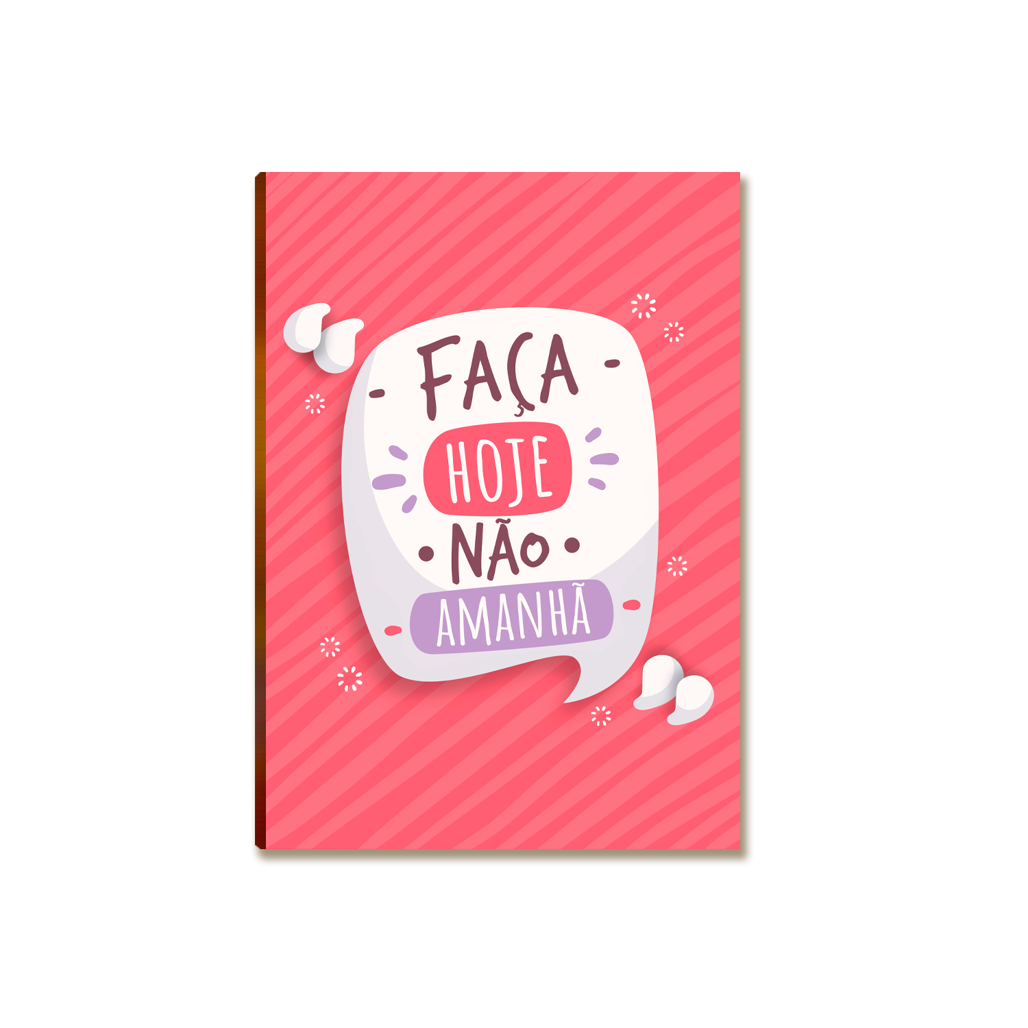 Placa MDF Frase Motivacional Faça Hoje Não Amanhã A4 Decor
