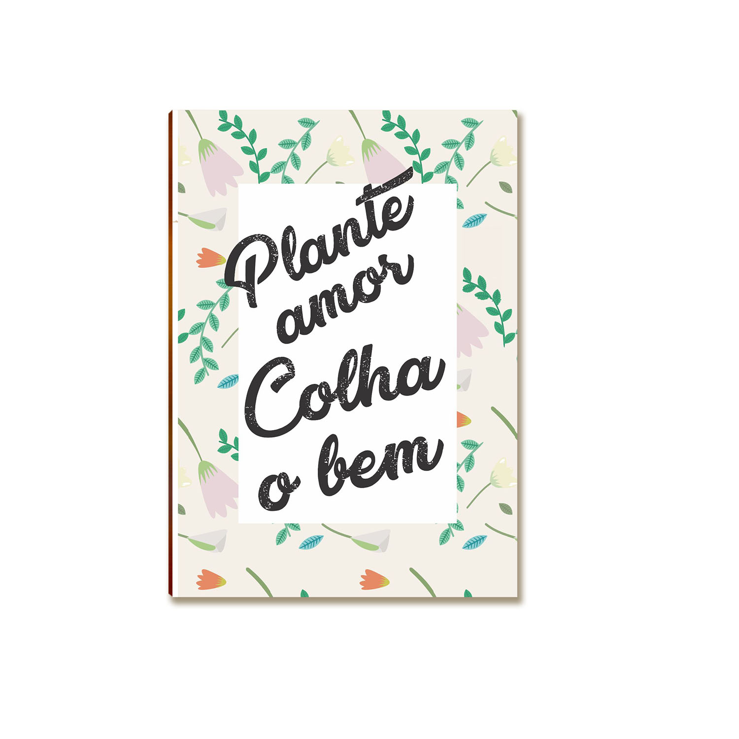 Placa MDF Plante Amor Decorativa Mensagem Positiva DC22