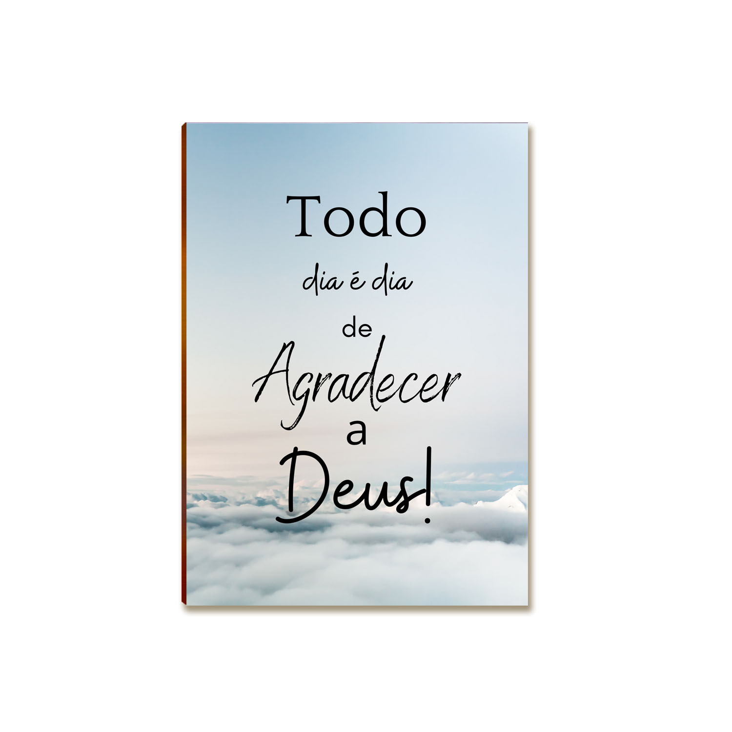 Placa Decoração MDF Todo Dia É Dia De Agradecer A Deus FE4