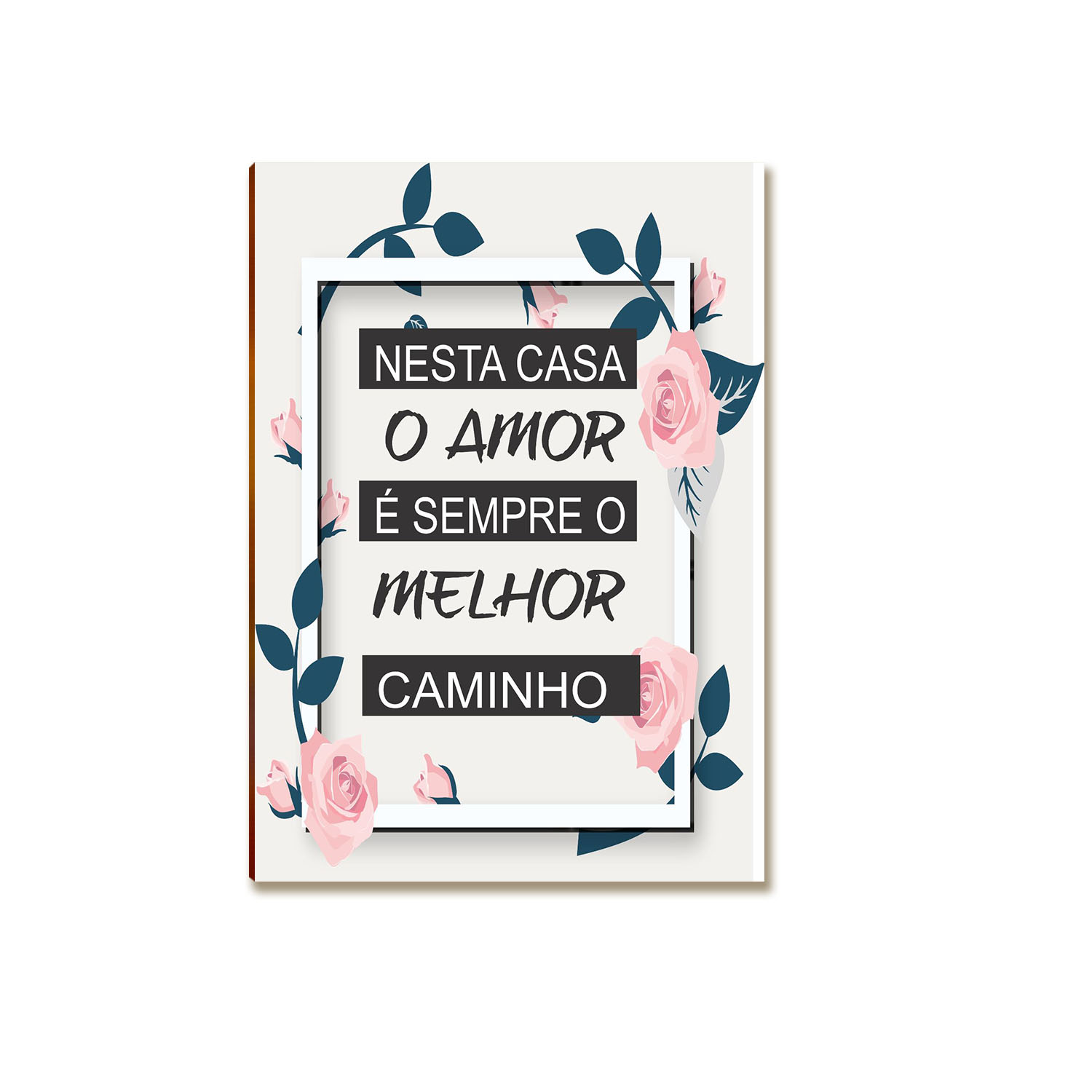 Placa MDF Nesta Casa o Amor Decorativa Inspiradora DC19